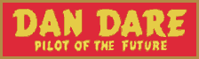 Dan Dare: Pilot of the Future
					
(Click here to see a pop-up message about this website)